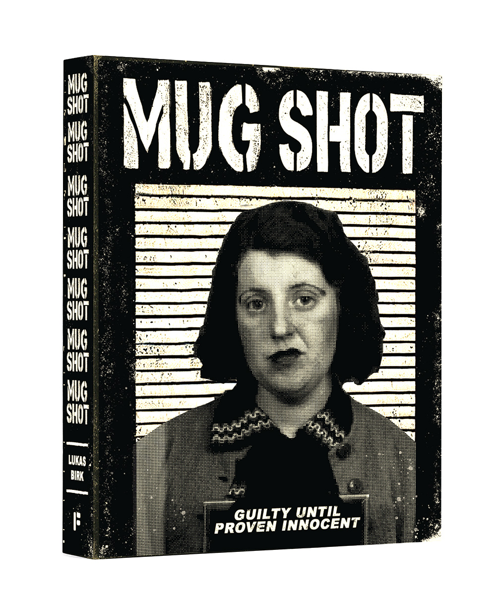 Cover of MUG SHOT – guilty until proven innocent