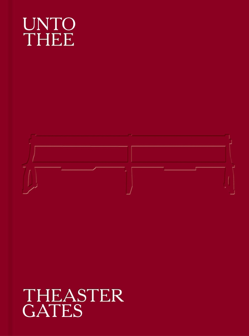 Cover of Theaster Gates: Unto Thee