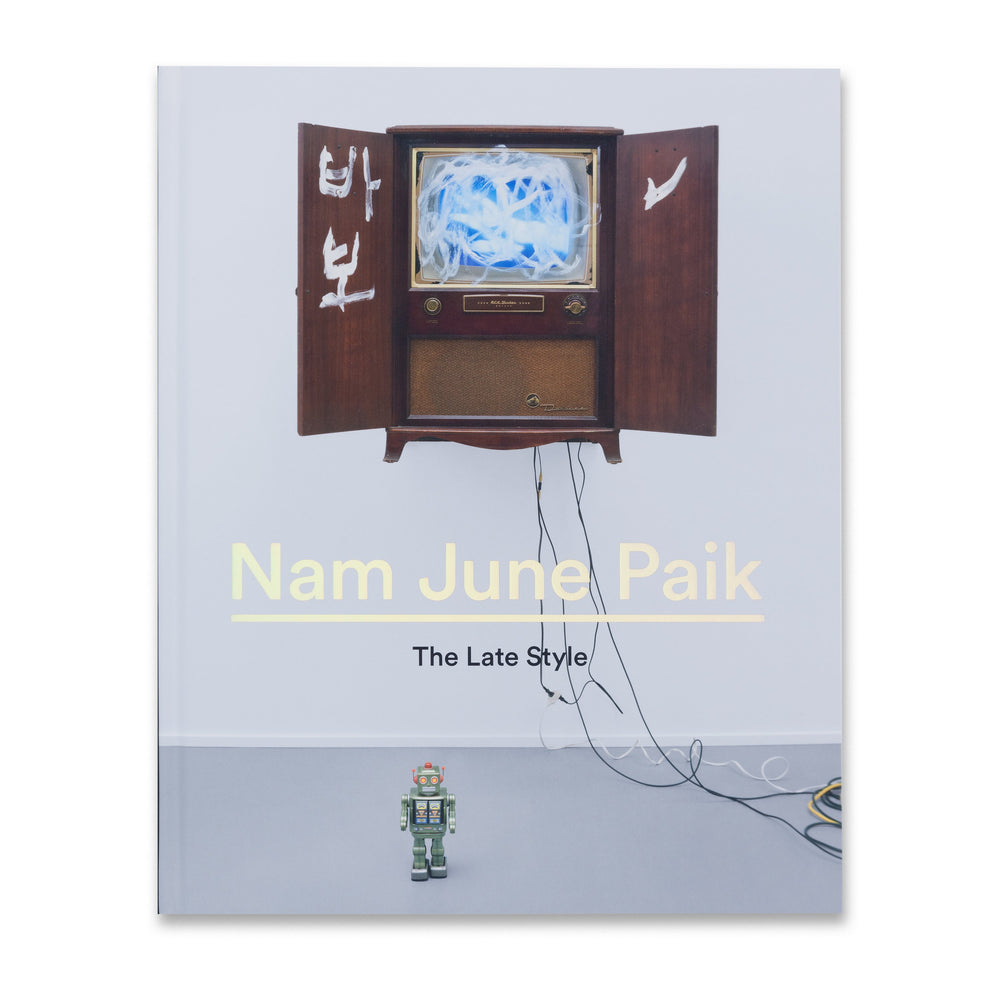 Nam June Paik: The Late Style
