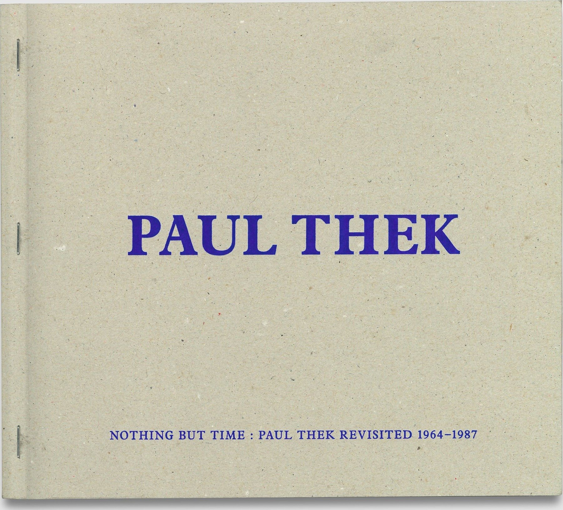 Nothing But Time: Paul Thek Revisited 1964–1987