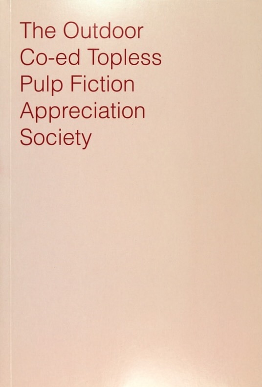 The outdoor coed, topless pop fiction appreciation society
