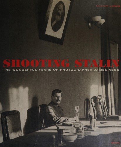 Shooting Stalin: The 'Wonderful' Years of Photographer James Abbe