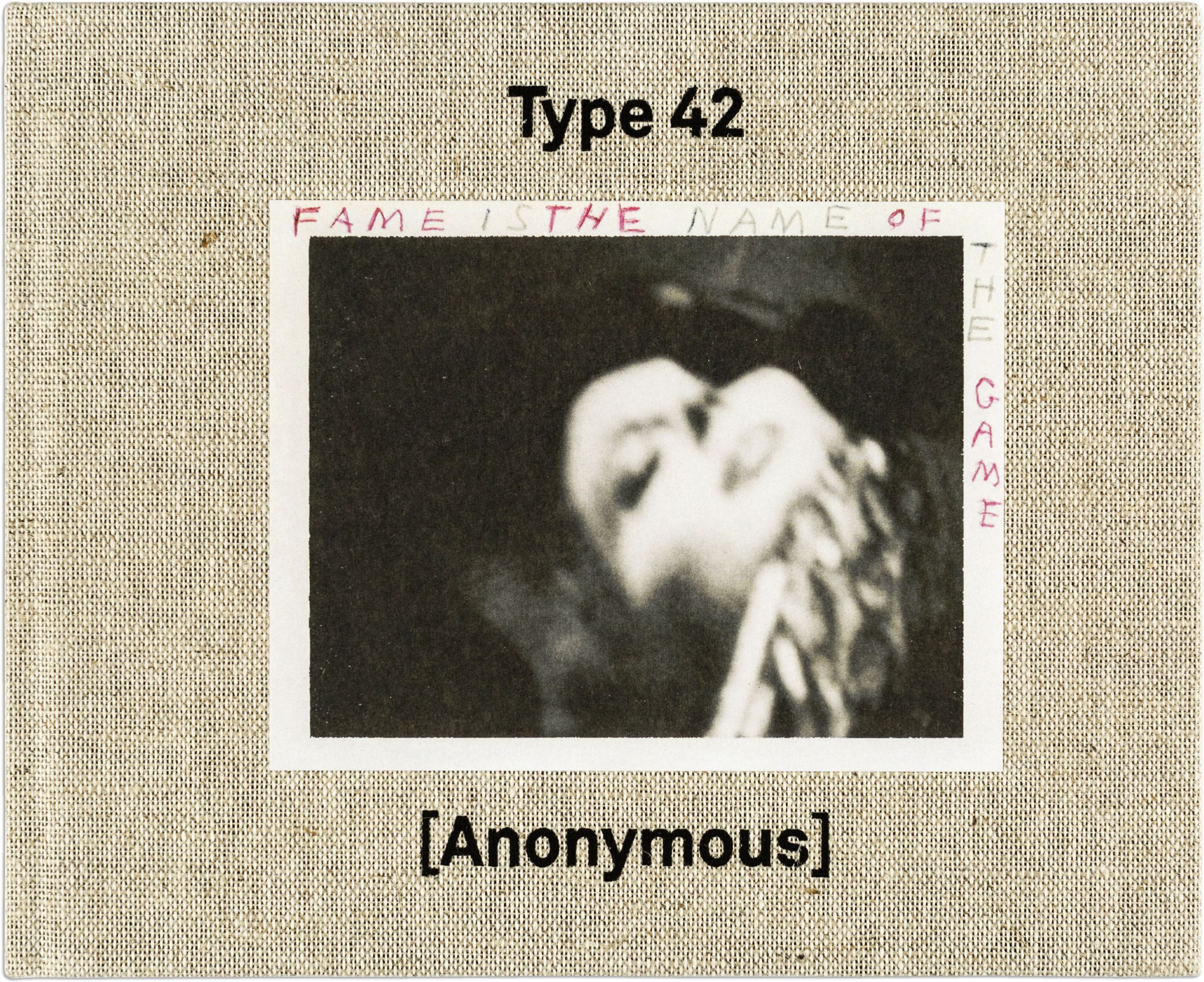 Type 42: Fame Is the Name of the Game: Photographs by Anonymous