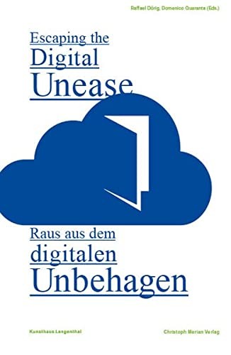 Escaping the Digital Unease / Raus aus dem digitalen Unbehagen