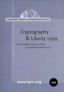 Cryptography & Liberty 1999: An International Survey of Encryption Policy