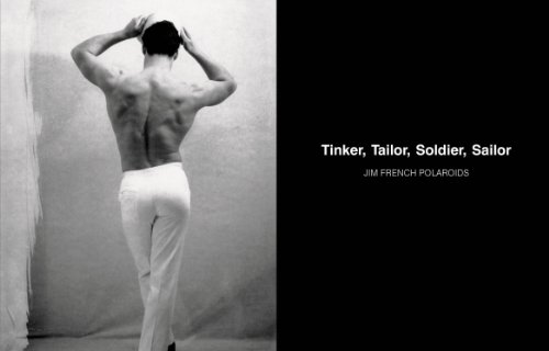 Tinker, Tailor, Soldier, Sailor: Jim French Polaroids