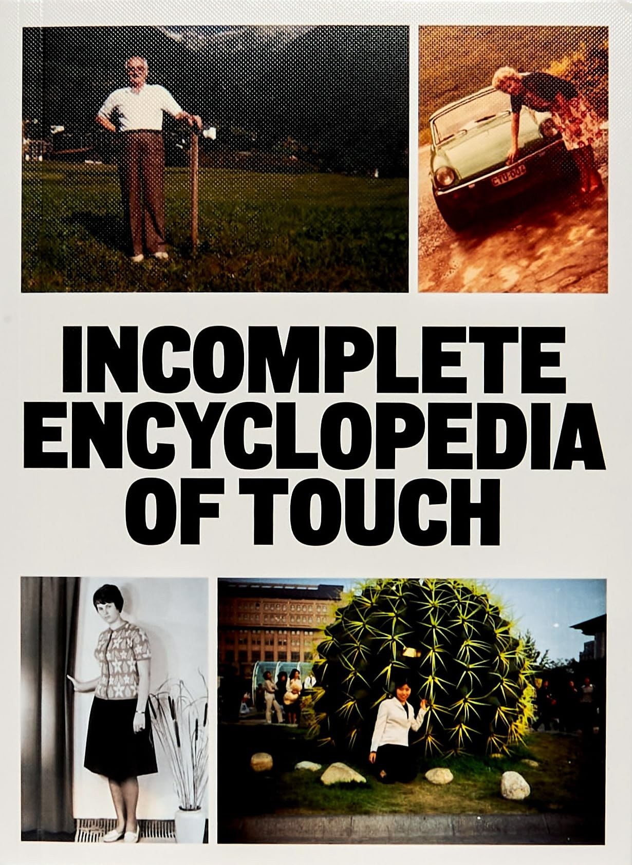 Incomplete Encyclopedia of Touch