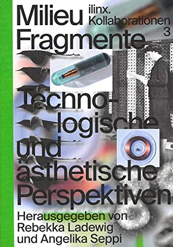 Milieu Fragmente: Technologische und ästhetische Perspektiven