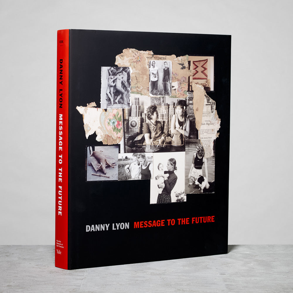 Danny Lyon: Message to the Future