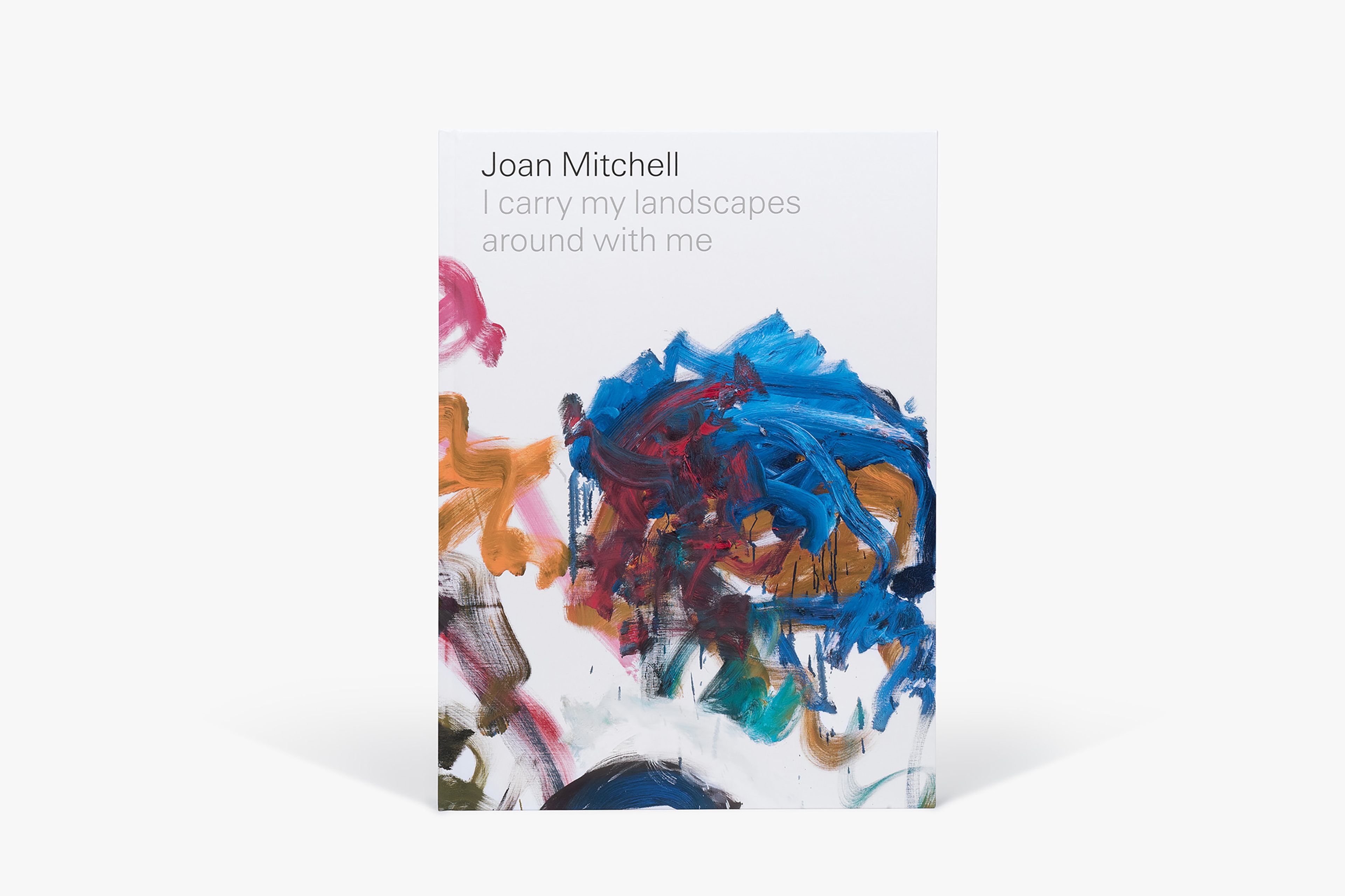 Joan Mitchell: I Carry My Landscapes Around with Me