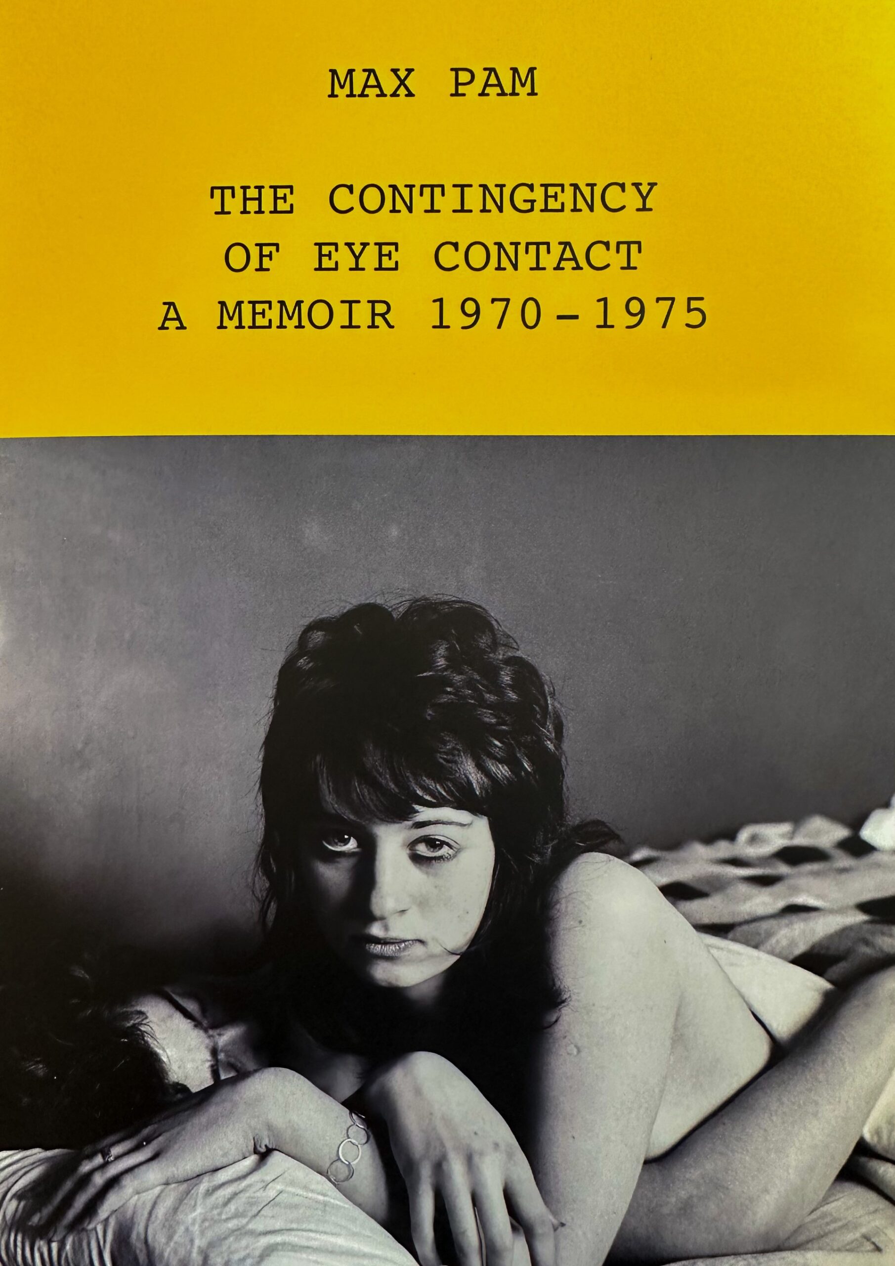 The Contingency of Eye Contact: A Memoir 1970-1975
