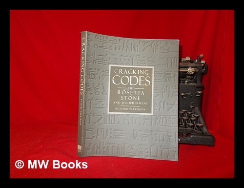 Cracking Codes: The Rosetta Stone and Decipherment