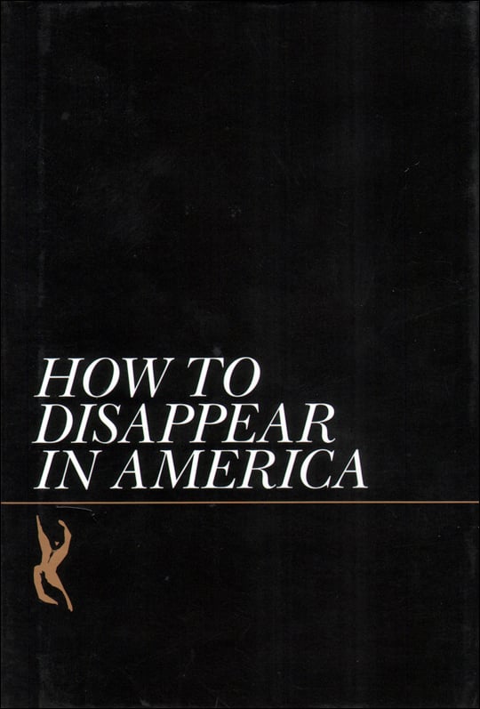 How to Disappear in America
