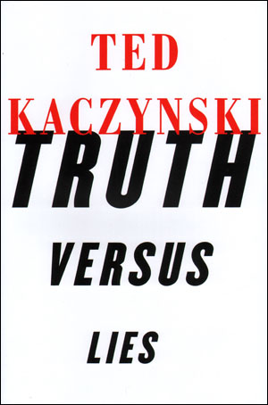 Cover of Ted Kaczynski: Truth Versus Lies