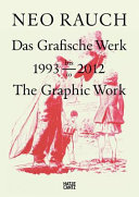Neo Rauch: Das Grafische Work, 1993-201