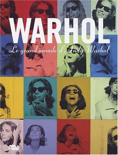 Warhol : le grand monde d'Andy Warhol