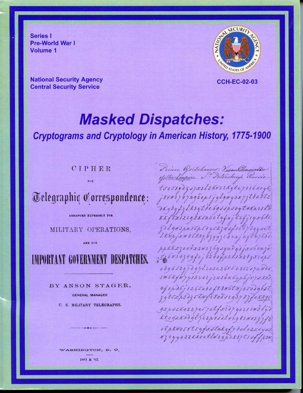 Masked Dispatches: Cryptograms and Cryptology in American History, 1775-1900