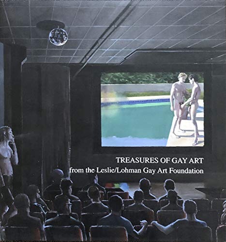 Treasures of Gay Art from the Leslie/Lohman Gay Art Foundation