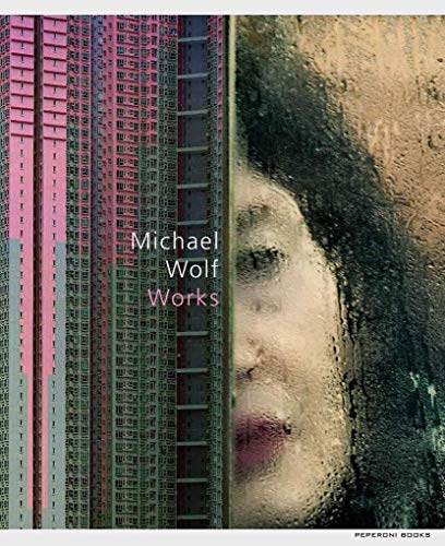 Michael Wolf: Works