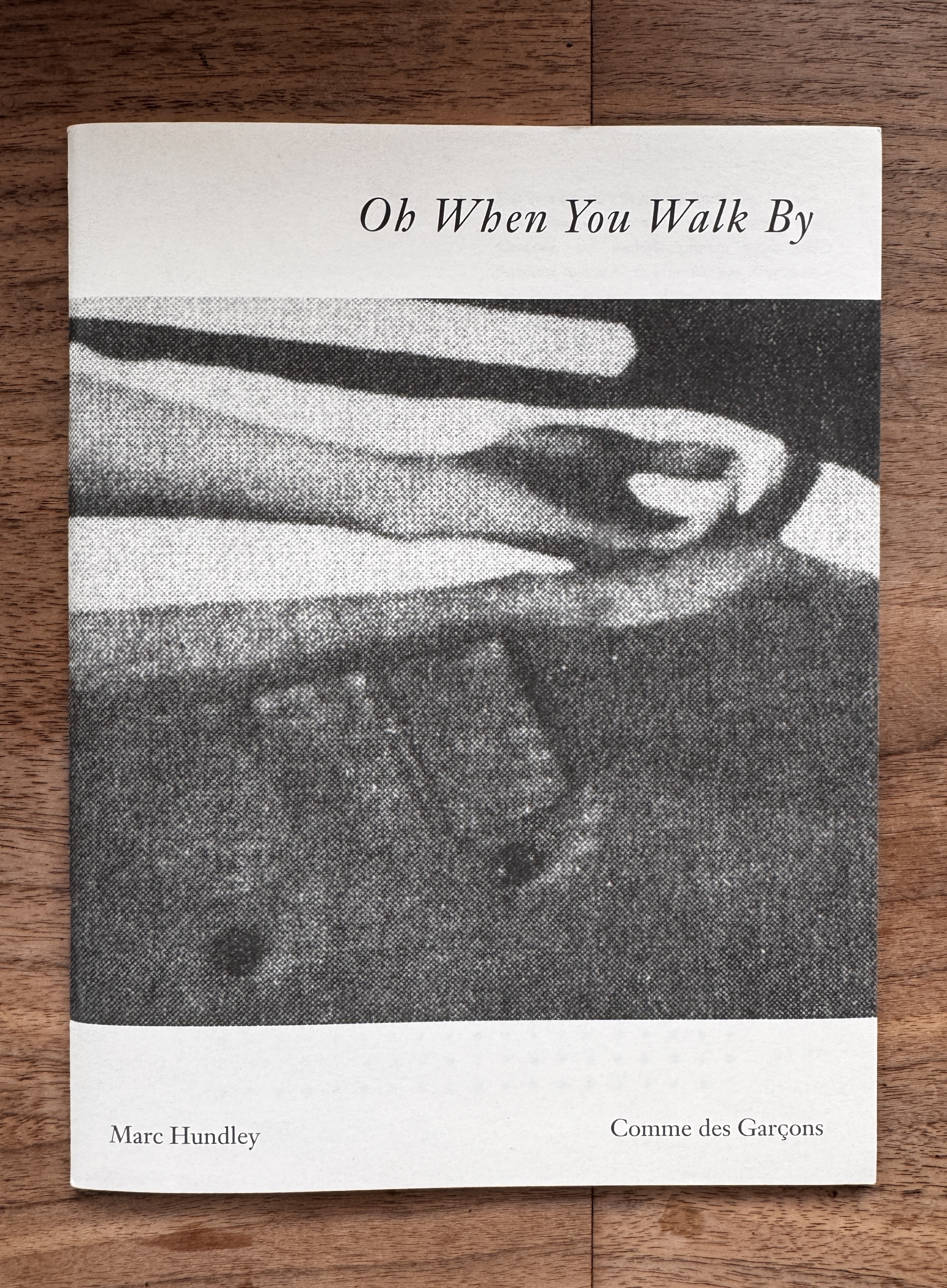 Comme des Garçons, oh When You Walk By Marc Hundley